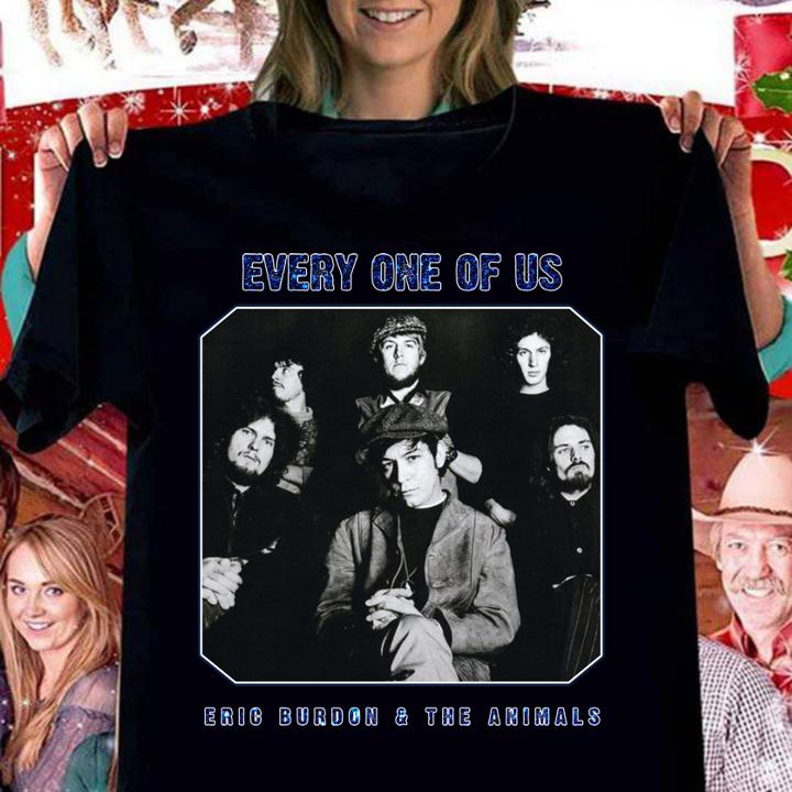 Every One Of Us Eric Burdon And The Animals t-shirt woman shirt