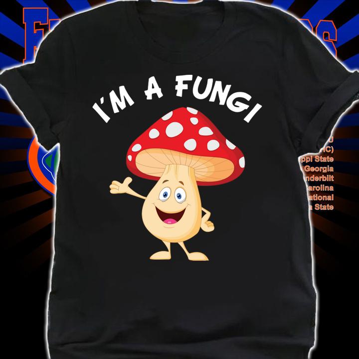 I'm a Fungi red Mushroom t-shirt shirt