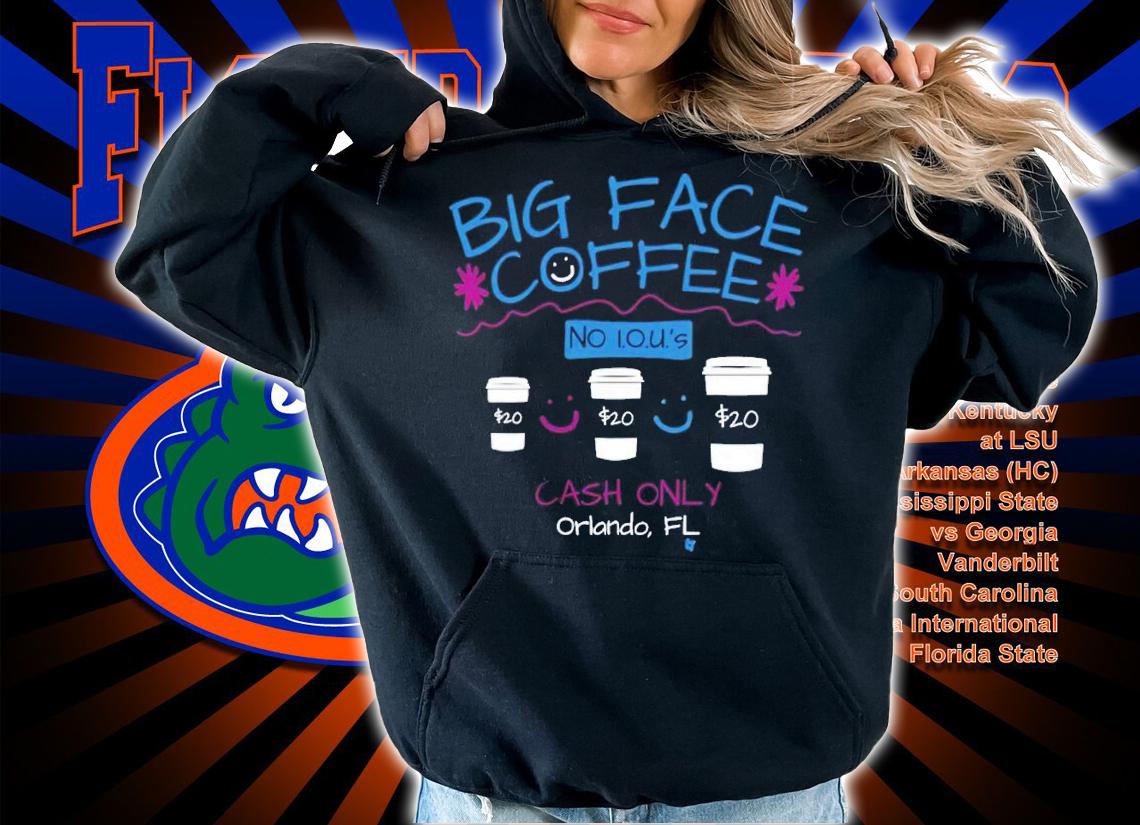 Big face coffee no iou's cash only orlando shirt t-shirt hoodie