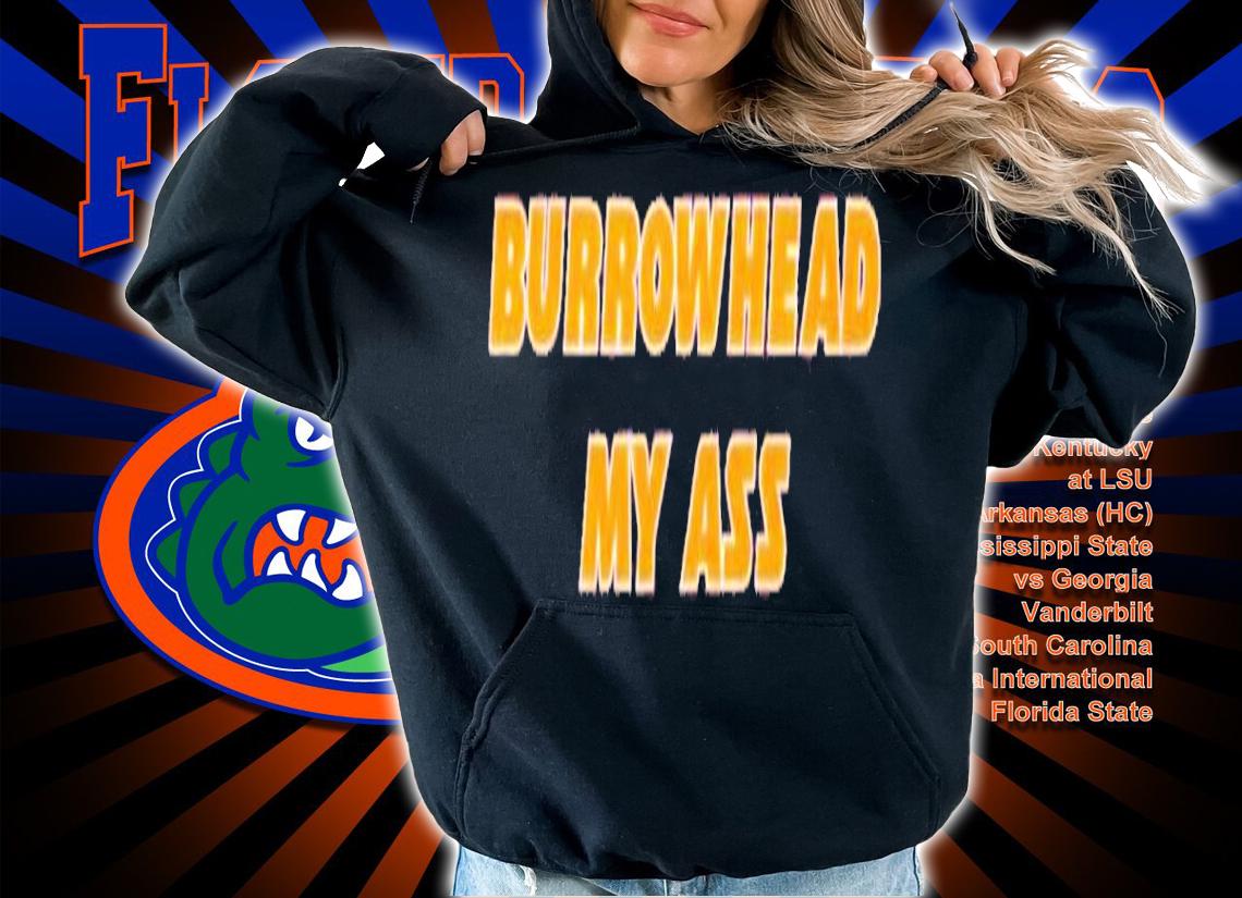 Burrow Head My Ass Shirt t-shirt hoodie