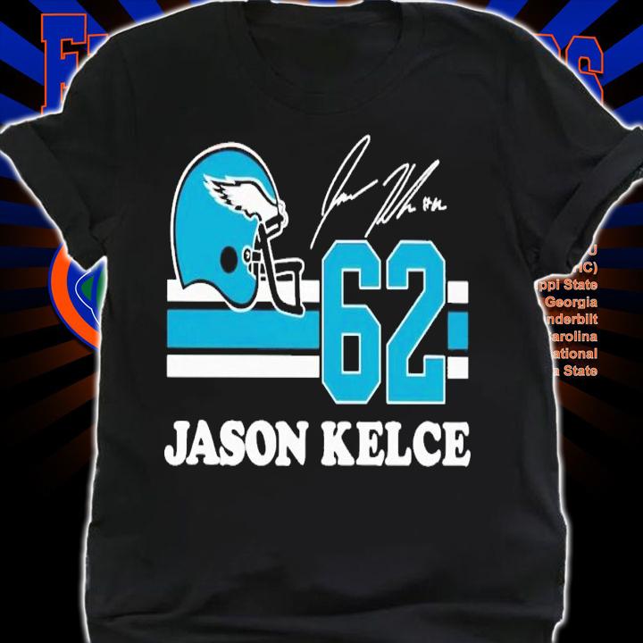 Eagles Jason Kelce 62 signature shirt t-shirt shirt