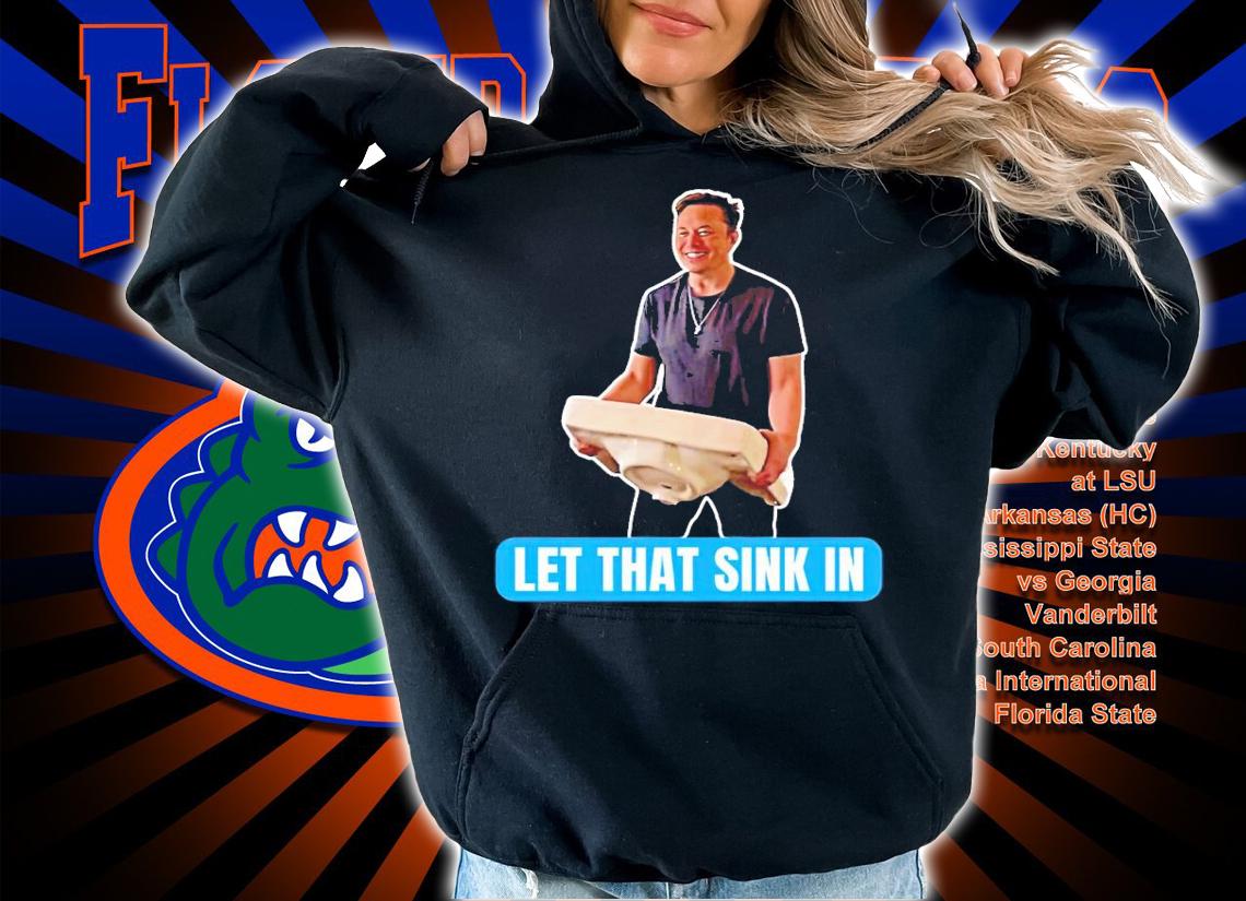 Elon Musk Let That Sink In Shirt t-shirt hoodie