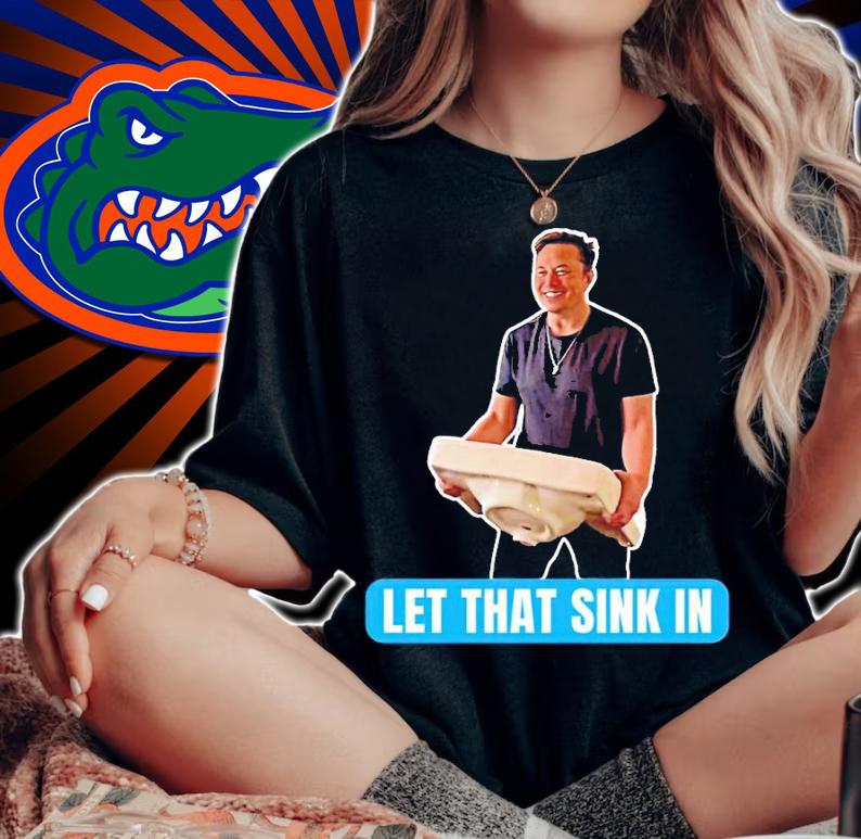 Elon Musk Let That Sink In Shirt t-shirt woman shirt