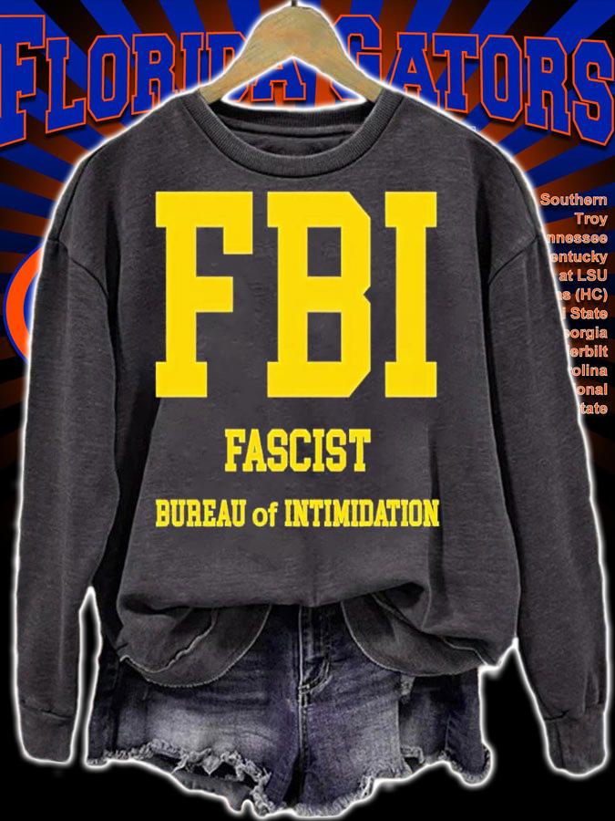 FBI Fascist Bureau Of Intimidation shirt t-shirt sweatshirt