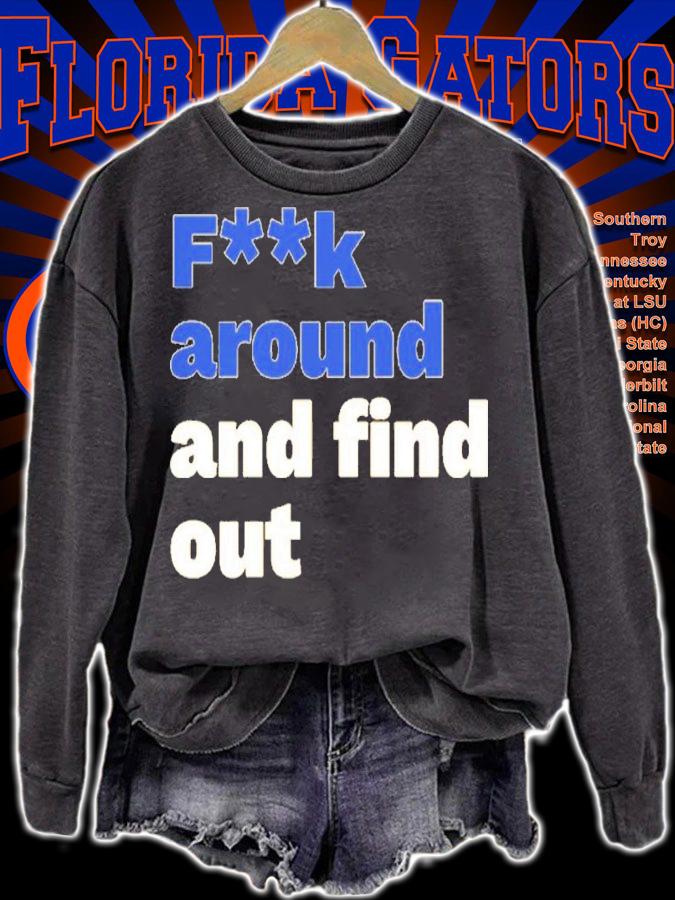 Fuck Around And Find Out Shirt t-shirt sweatshirt
