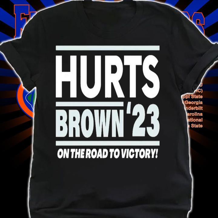 Hurts - Brown '23 on the road to victory shirt t-shirt shirt