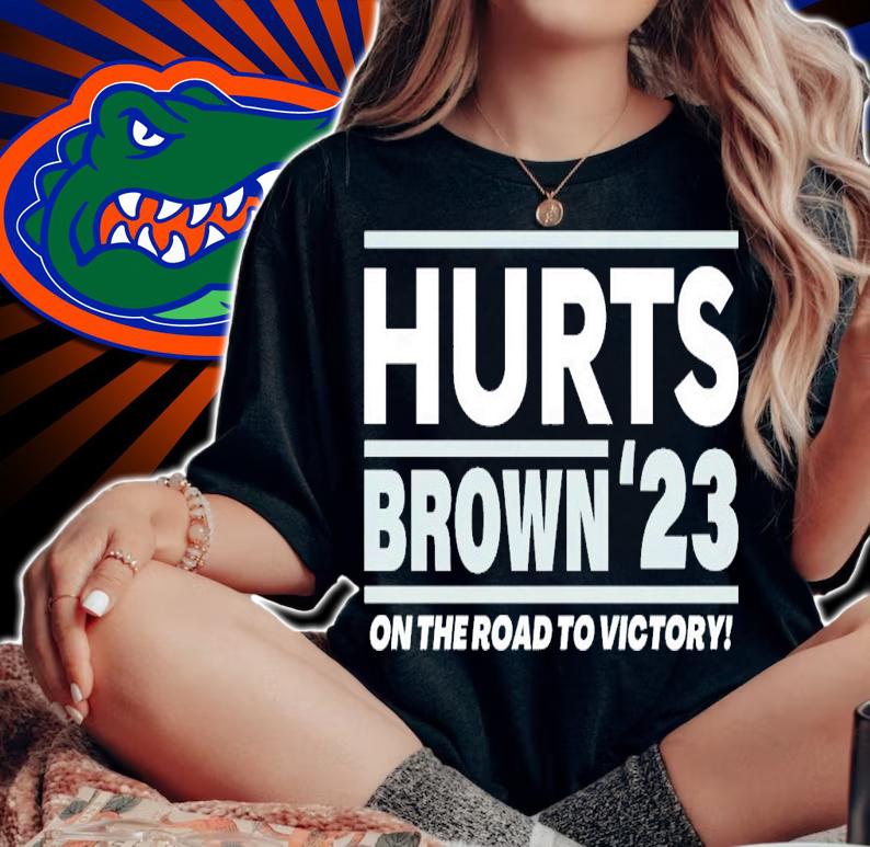 Hurts - Brown '23 on the road to victory shirt t-shirt woman shirt