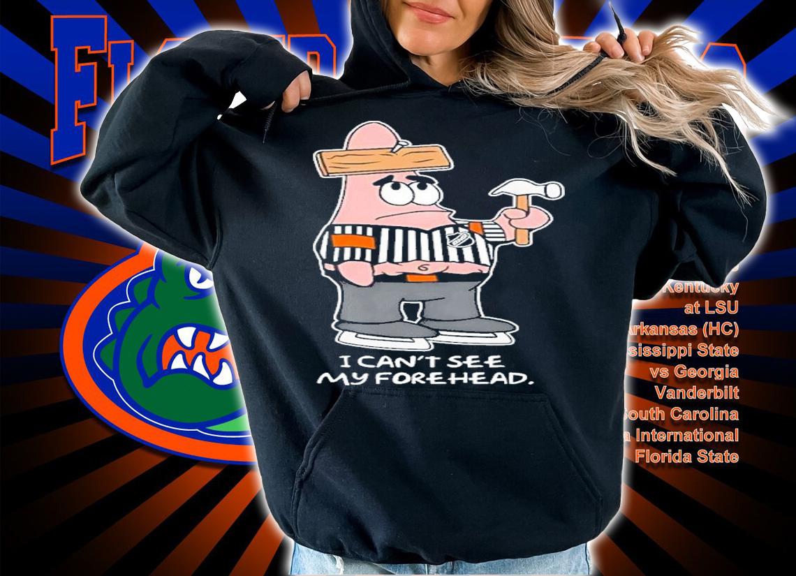 I Can't See My Forehead Shirt t-shirt hoodie