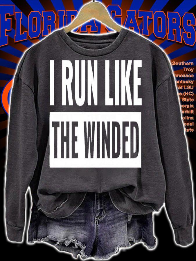 I run like the winded shirt t-shirt sweatshirt