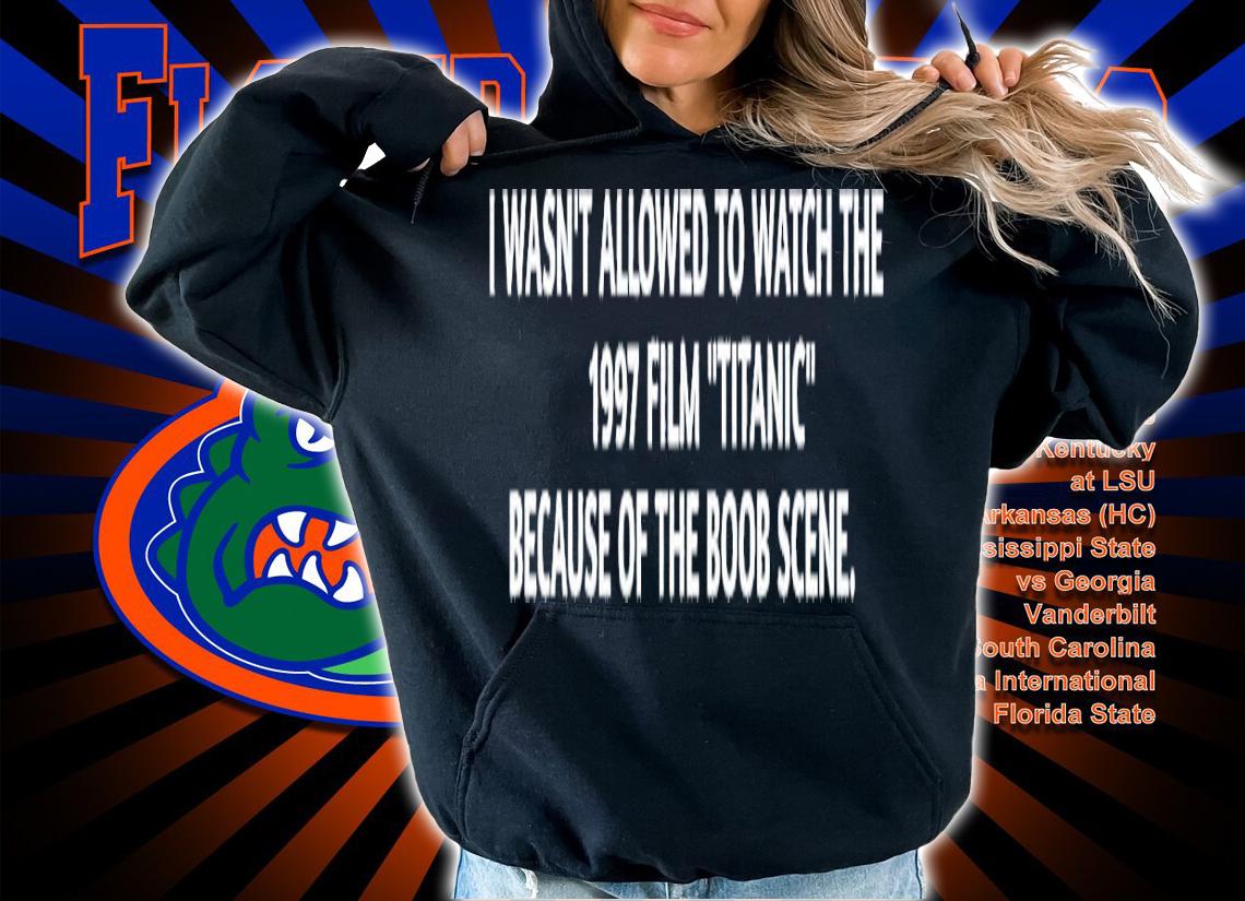 I wasn't allowed to watch the 1997 film Titanic shirt t-shirt hoodie