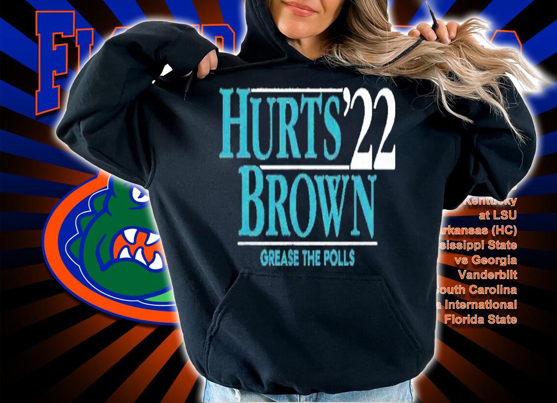 Hurts Brown '22 Grease The Polls Shirt t-shirt hoodie
