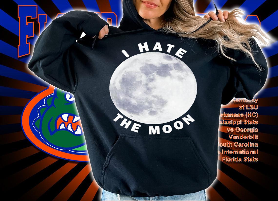 I hate the moon shirt t-shirt hoodie