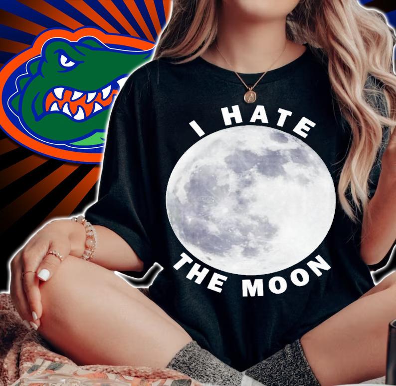 I hate the moon shirt t-shirt woman shirt