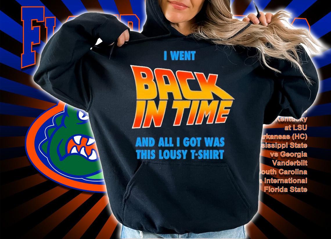 I went back in time and all I got was this lousy T-shirt t-shirt hoodie