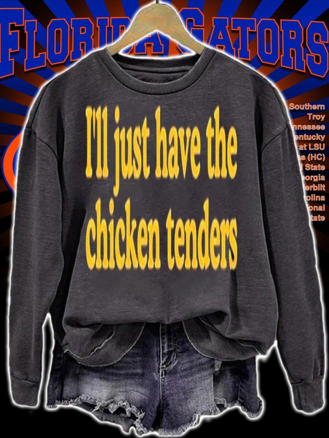 Ill just have the chicken tenders shirt t-shirt sweatshirt