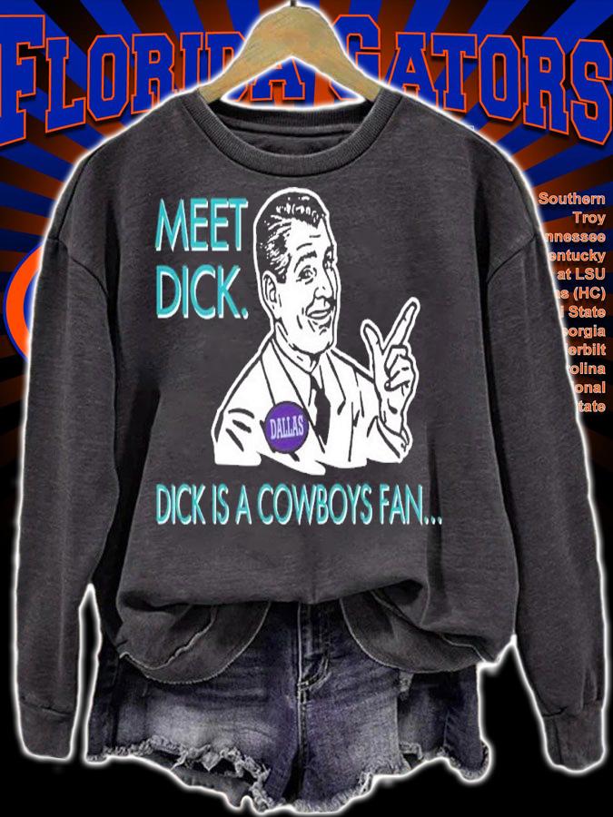 Meet Dick Dick Is Cowboys Fan Don't Be A Dick Shirt t-shirt sweatshirt