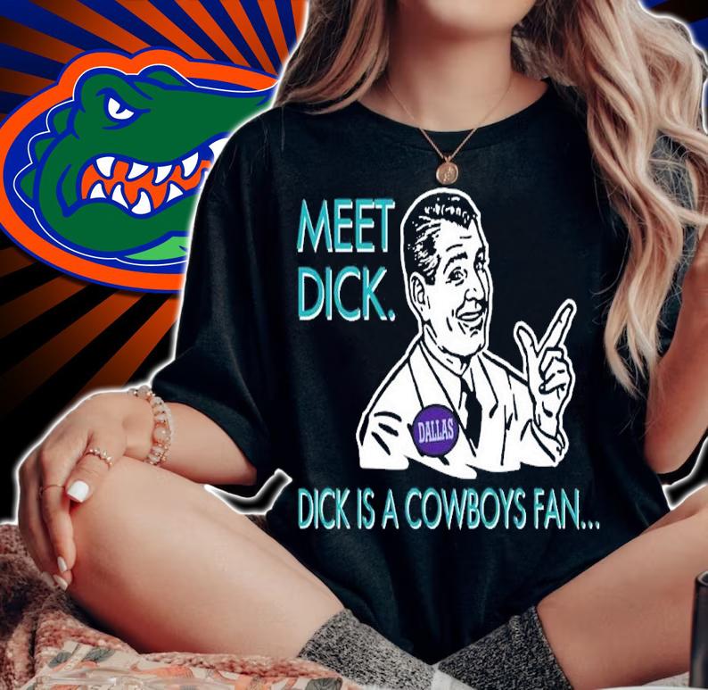 Meet Dick Dick Is Cowboys Fan Don't Be A Dick Shirt t-shirt woman shirt