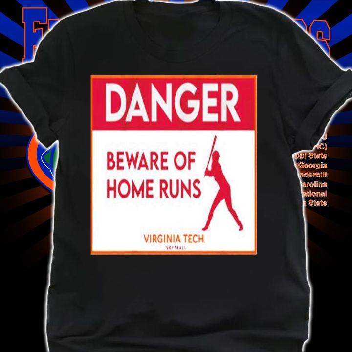 Virginia Tech Softball Beware Of Home Runs Shirt shirt