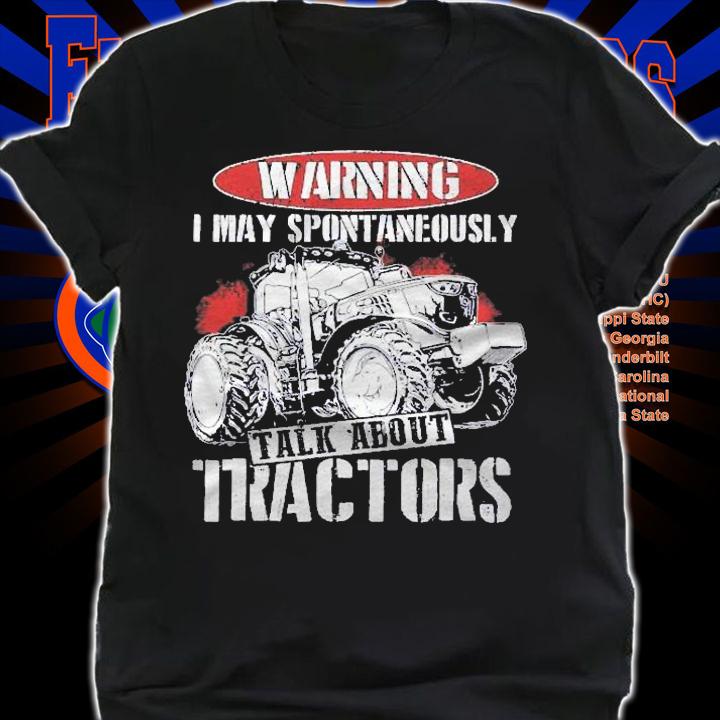 Warning I May Spontaneously Talk About Tractor Farmer Shirt shirt