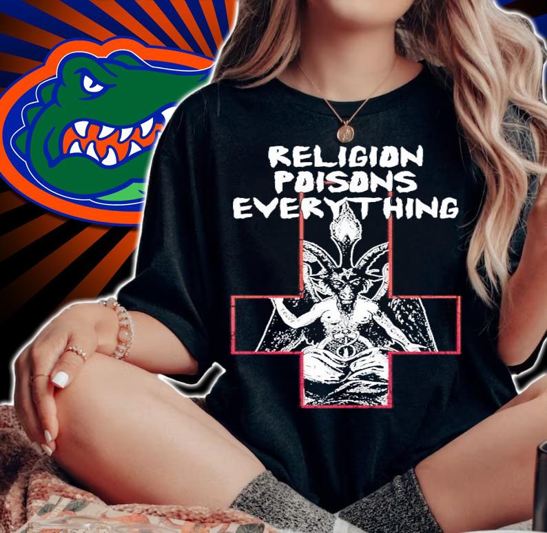 Religion poisons everything shirt