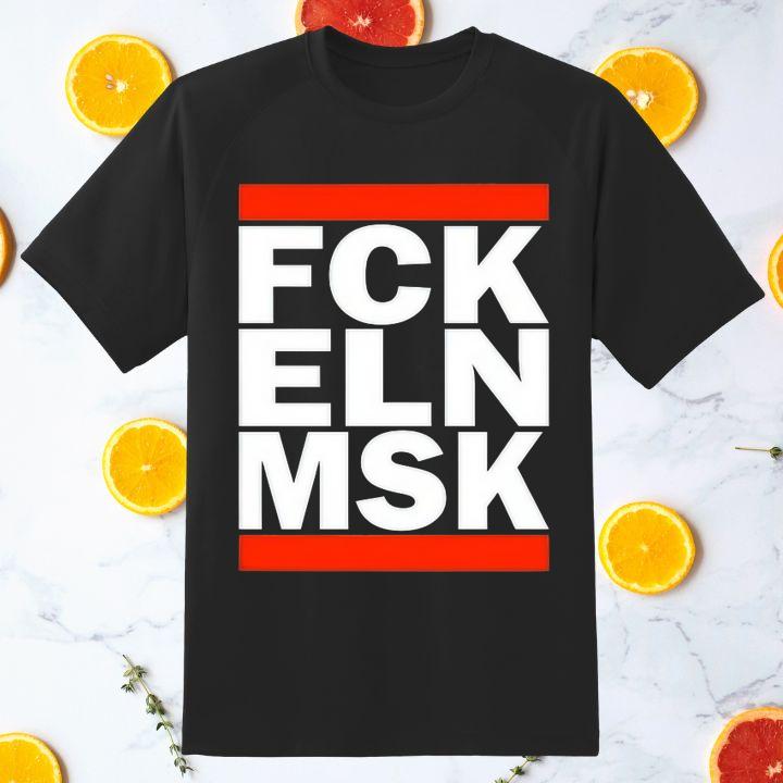 Elon Musk Fck Eln Msk T-Shirt