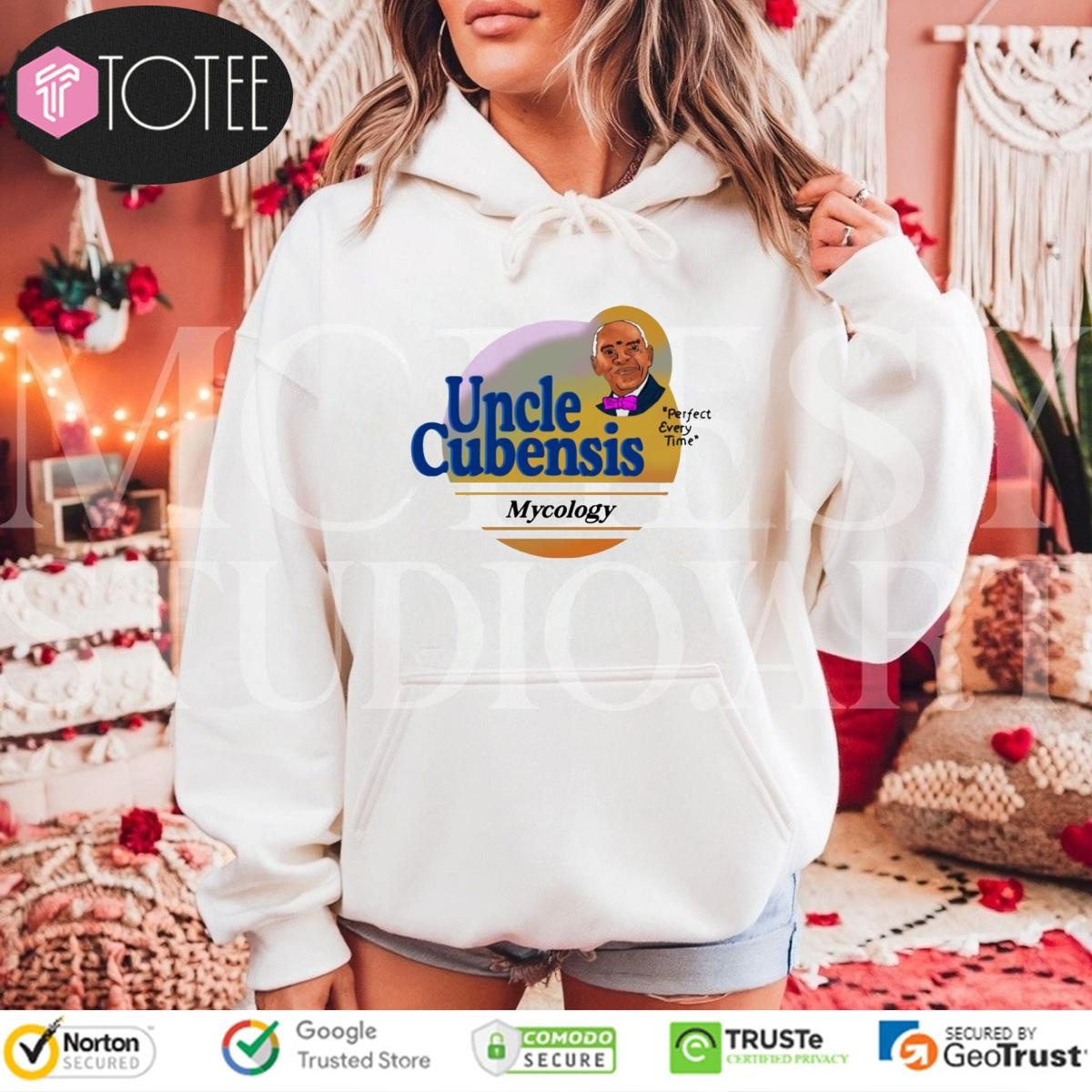 Uncle Cubensis Mycology Perfect Every Time hoodie