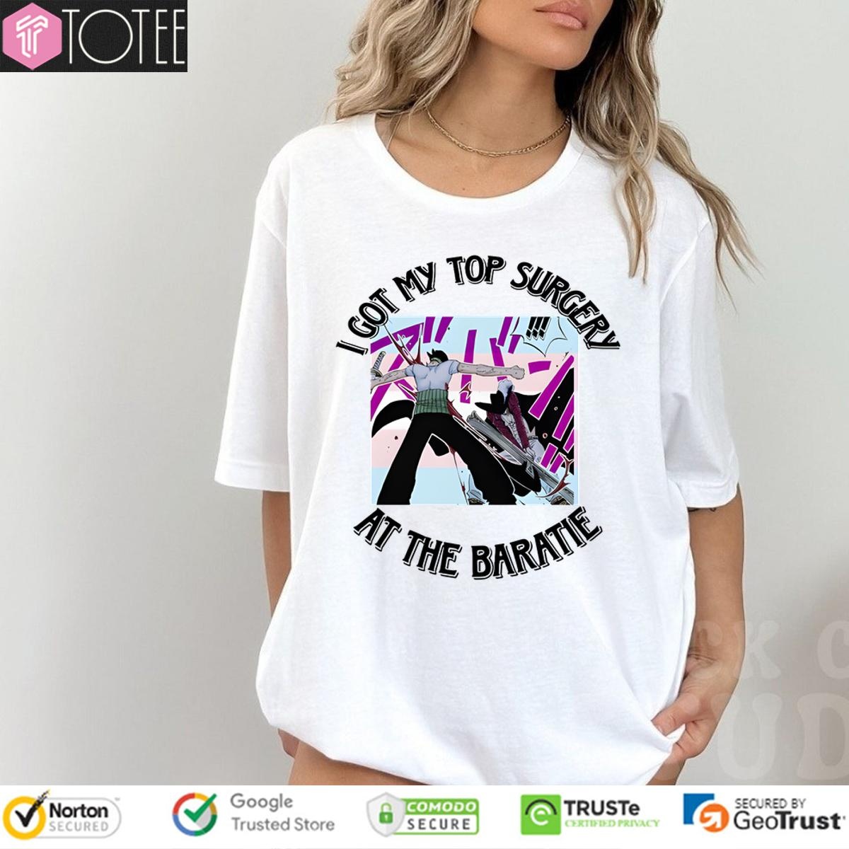 I Just Got My Top Surgery At The Baratie Anime T- T-shirt