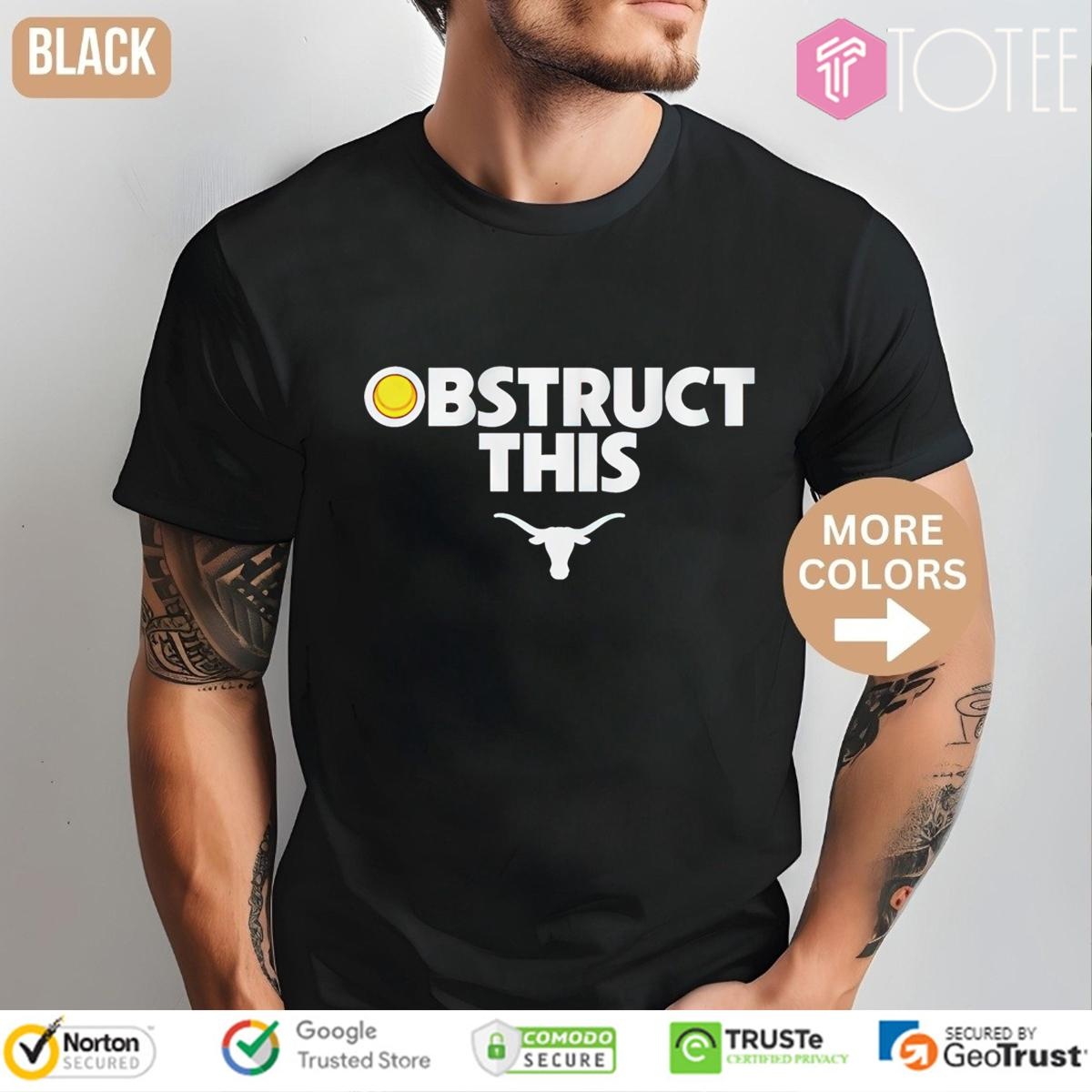 Obstruct This Texas Longhorns Softball T-shirt