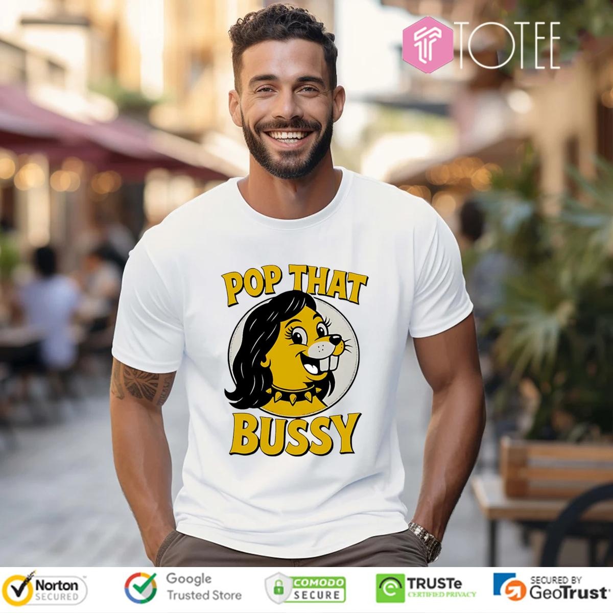 Pop That Bussy Buc-Ees Parody Lady Pop Music T-shirt