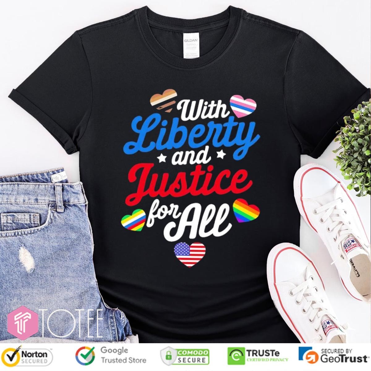 With Liberty And Justice For All Lgbt 4Th Of July Hearts T-shirt