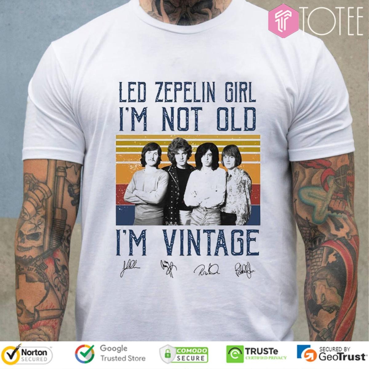 Led Zeppelin Girl Im Not Old Im Vintage Signatures T-shirt