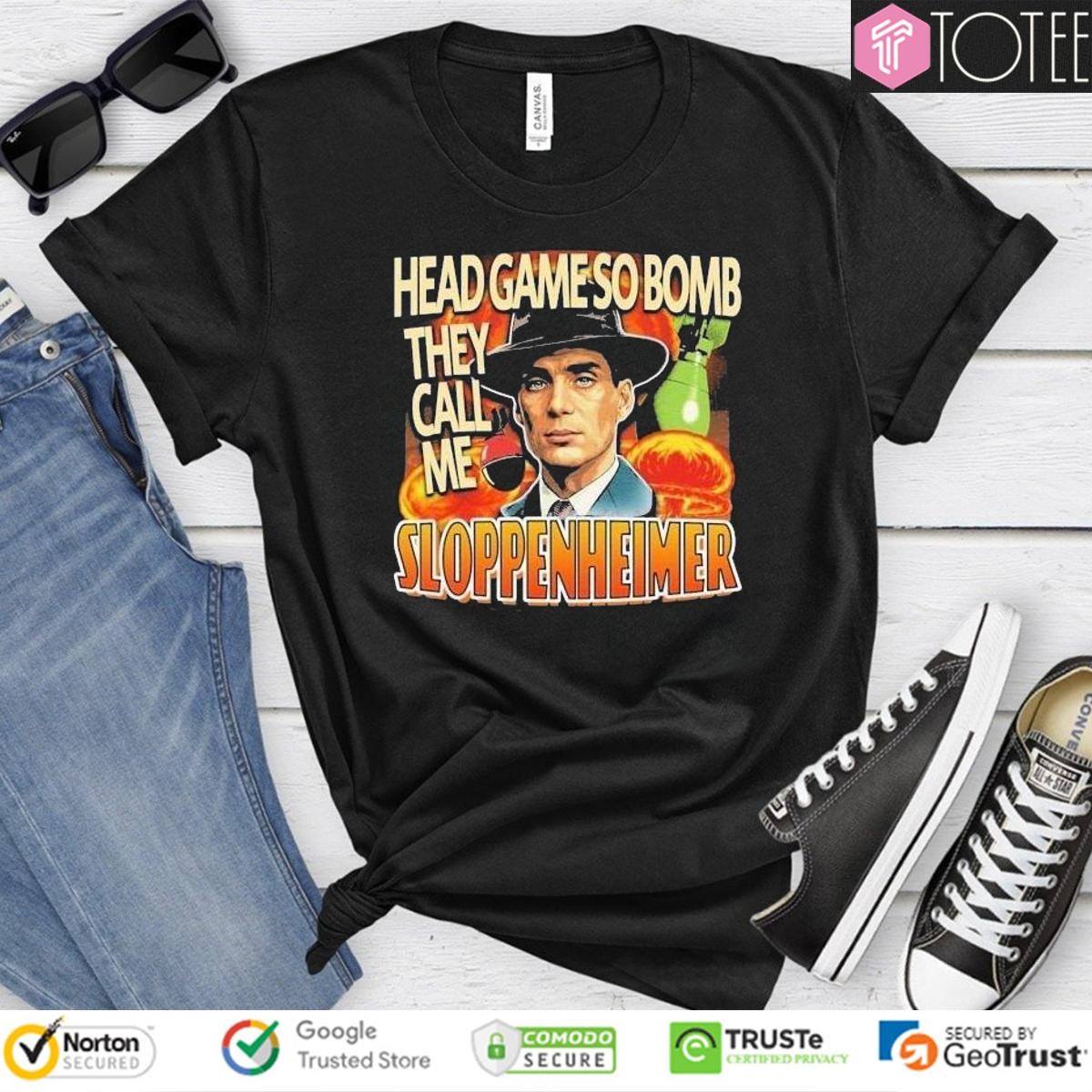 Cillian Murphy Head Game So Bomb They Call Me Sloppenheimer T-shirt