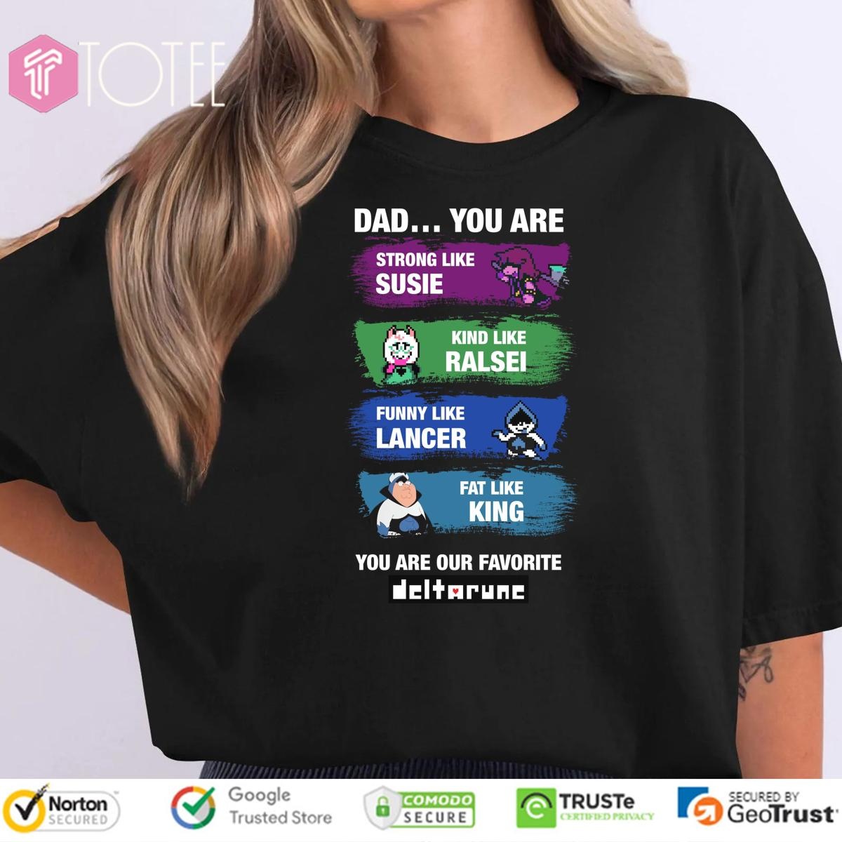 Deltarune Dad You Are Strong Like Susie Ralsei Lancer King Fathers Day T-shirt