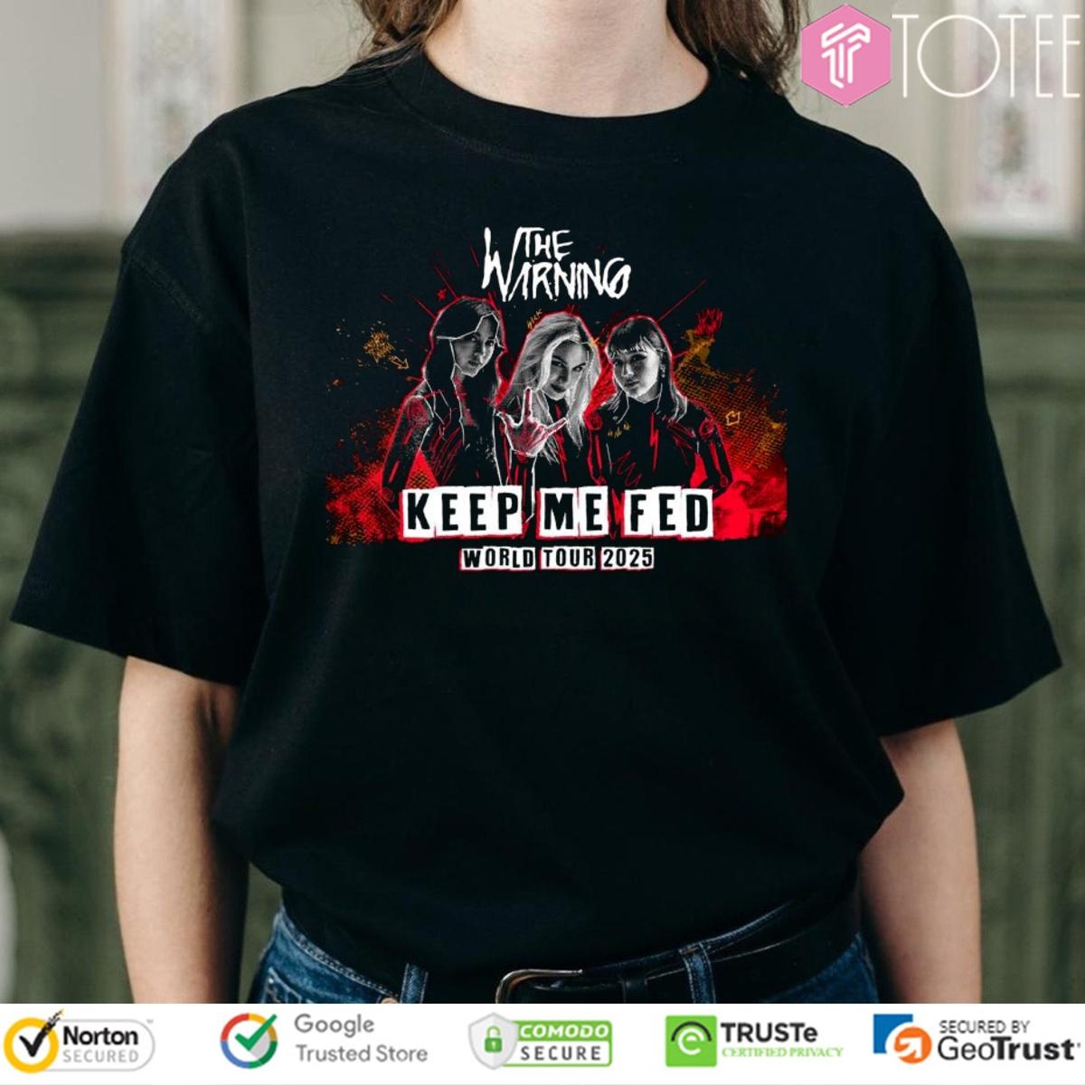 The Warning Band Keep Me Fed World Tour 2025 Tour T-shirt