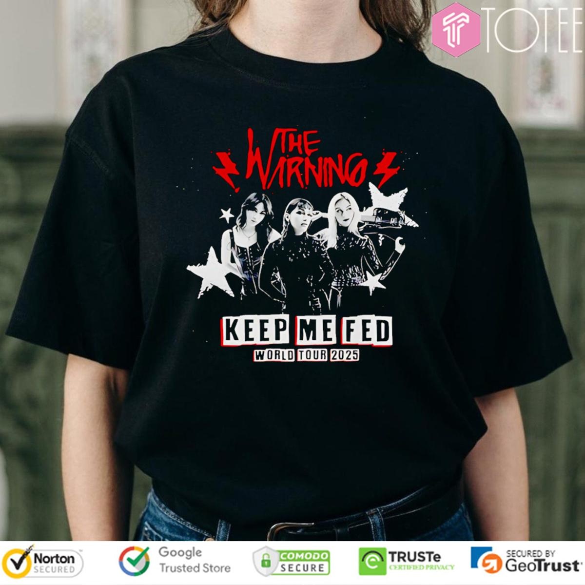 The Warning Keep Me Fed World Tour 2025 T-shirt