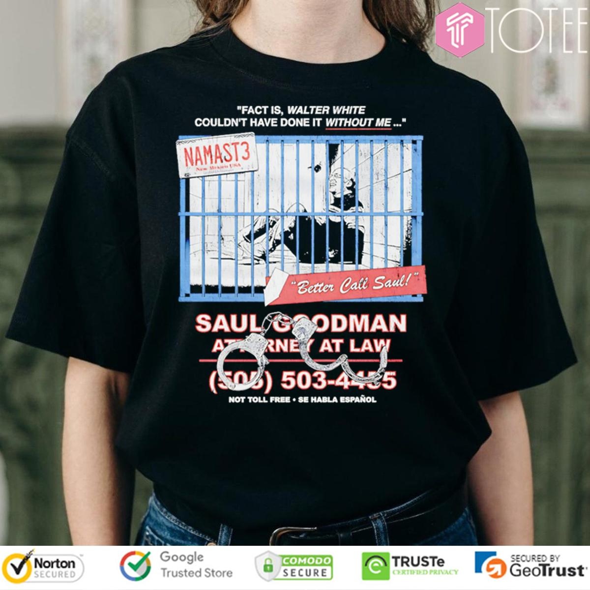 Namast3 Better Call Saul Goodman Attorney At Law T-shirt