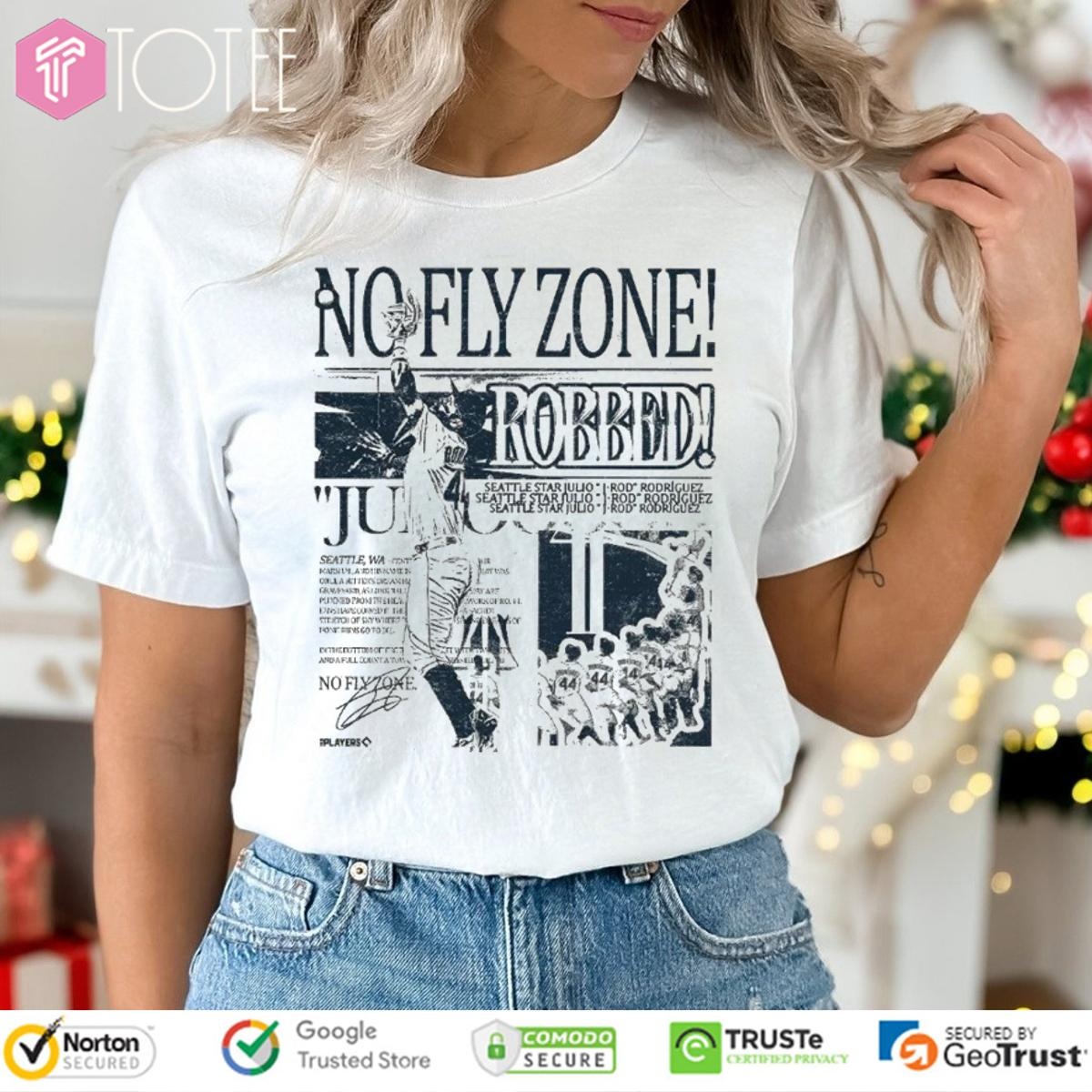 No Fly Zone Robbed Julio Rodriguez Seattle Mariners T-shirt