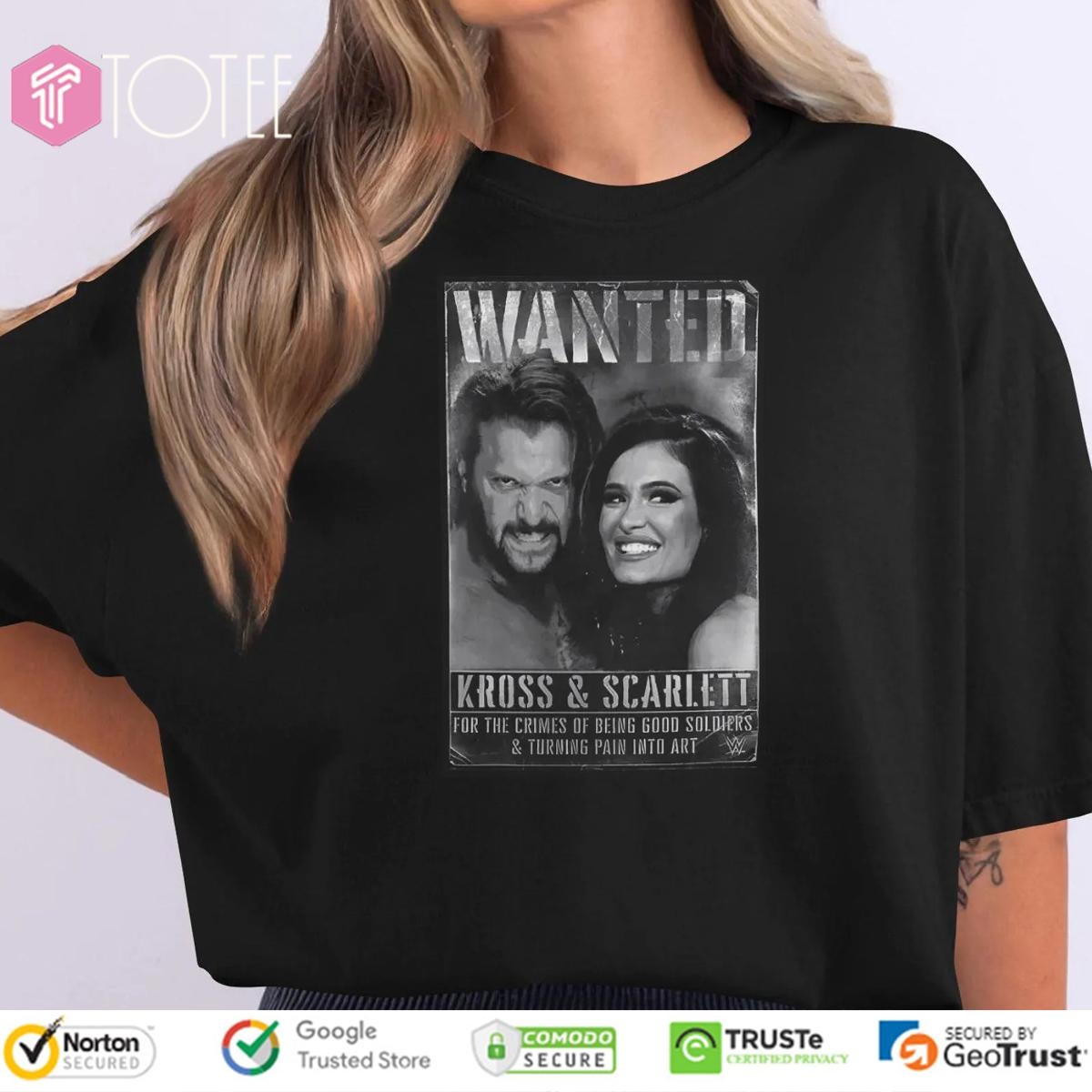 Wanted Kross And Scarlett Wwe For The Crimes Of Being Good Soldiers T-shirt